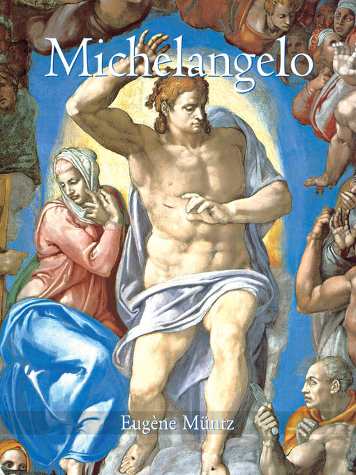 Title details for Michelangelo by Eugène Müntz - Available